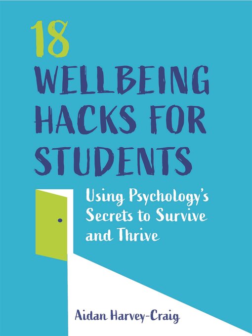 Title details for 18 Wellbeing Hacks for Students by Aidan Harvey-Craig - Available
